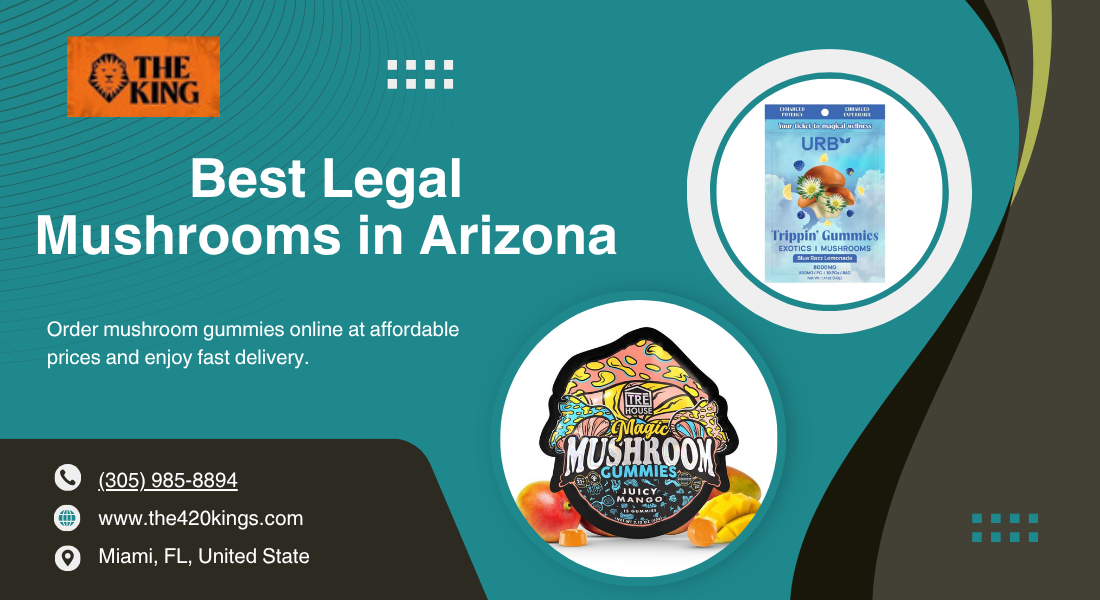 Buy Legal Mushrooms in Arizona – Affordable Prices at The 420 King